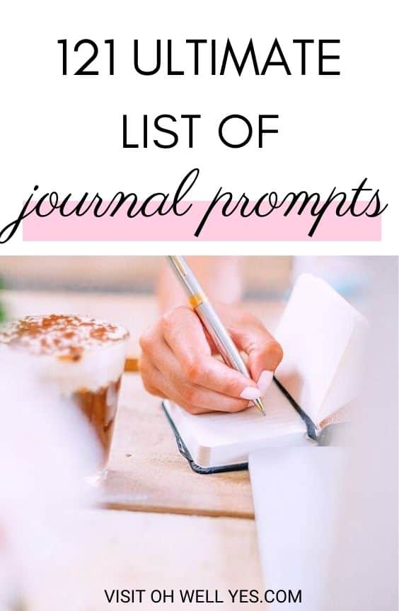 Ultimate list of 121 Journal Prompts Ideas