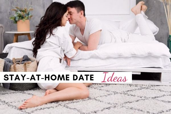 45 perfect stay at home date night ideas