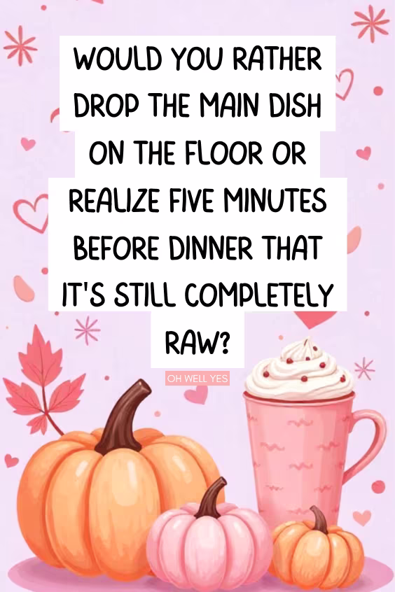 Thanksgiving Would You Rather Questions for Adults